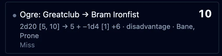 The game log showing the Ogre's Greatclub attack against Bram: d20 rolls of 12 and 18 at Disadvantage, the 12 kept, 1 subtracted for Bane, 6 added, and a final result of 17 marked Miss.