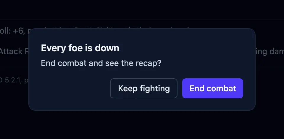 The “Every foe is down” alert asking whether to end combat, with Keep fighting and End combat buttons.