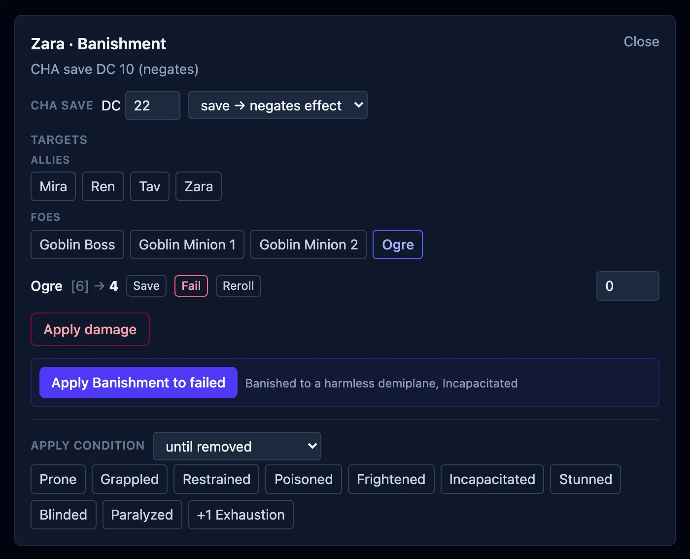 Casting Banishment: after the Ogre fails its save, the box offers to apply Banishment to the creatures that failed, dropping Incapacitated on them.